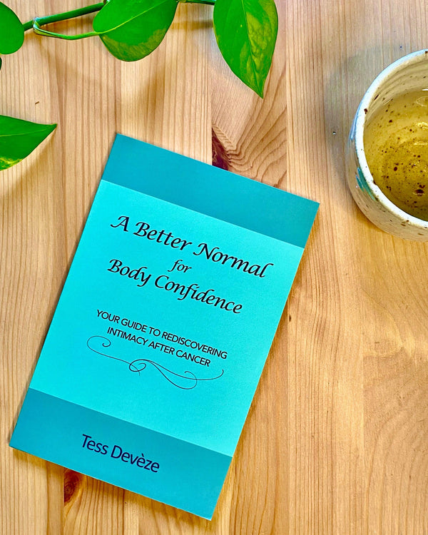 A Better Normal for Body Confidence: Your Guide to Rediscovering Intimacy After Cancer - Passionfruit