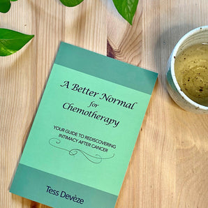 A Better Normal for Chemotherapy: Your Guide to Rediscovering Intimacy After Cancer - Passionfruit
