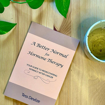 A Better Normal for Hormone Therapy: Your Guide to Rediscovering Intimacy After Cancer - Passionfruit