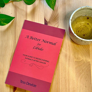 A Better Normal for Libido: Your Guide to Rediscovering Intimacy After Cancer - Passionfruit