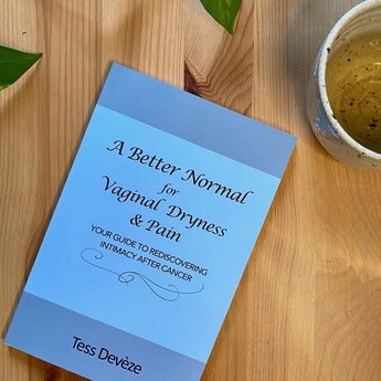 A Better Normal for Vaginal Dryness & Pain: Your Guide to Rediscovering Intimacy After Cancer - Passionfruit