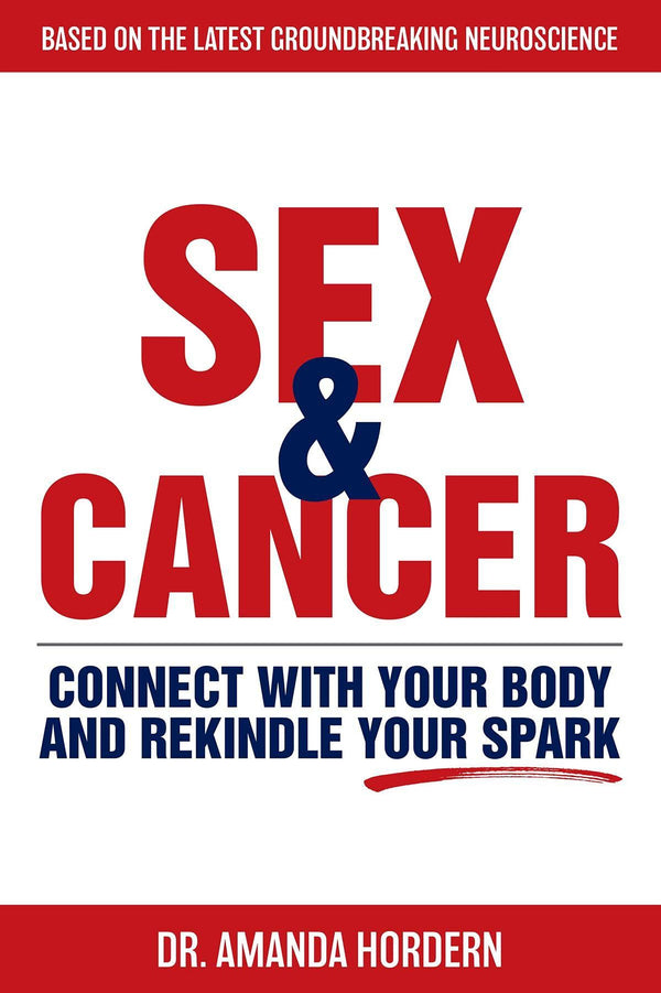 Sex & Cancer: Connect With Your Body & Rekindle Your Spark - Passionfruit