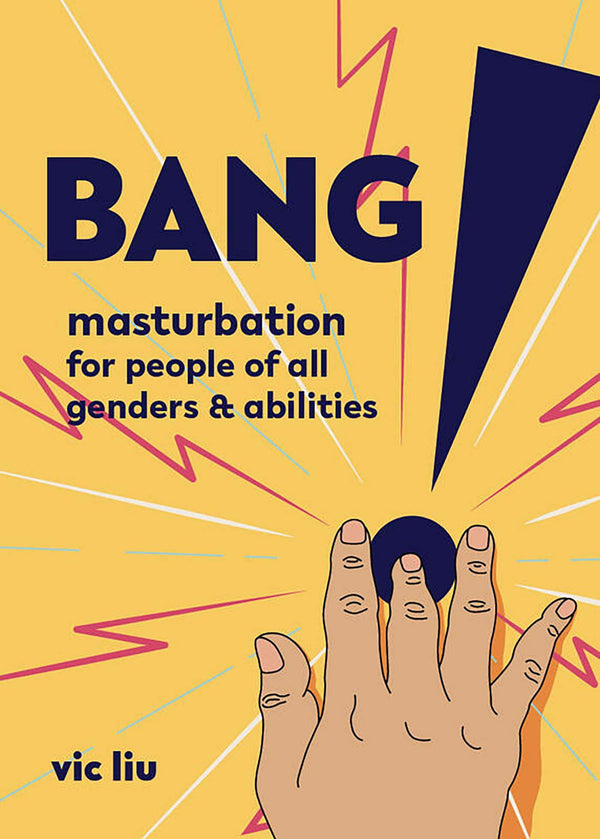 Bang!: Masturbation for People of All Genders and Abilities ( Good Life ) - Passionfruit