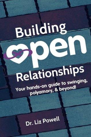 Building Open Relationships: Your hands on guide to swinging, polyamory, and beyond! - Passionfruit