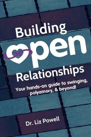 Building Open Relationships: Your hands on guide to swinging, polyamory, and beyond! - Passionfruit