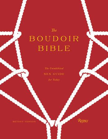 The Boudoir Bible: The Uninhibited Sex Guide for Today - Passionfruit